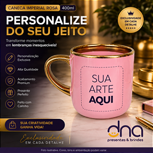 Caneca Rosa Imperial com Alça e Borda Cromado Dourada 400ml - Sua Arte Aqui
