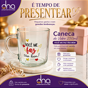 Caneca de Vidro 250ml - Você me faz tão bem