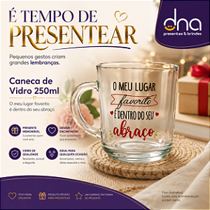 Caneca de Vidro 250ml - O meu lugar favorito é dentro do seu abraço