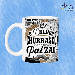 Caneca Personalizada - O melhor churrasco! É do meu Paizão
