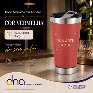 Copo Térmico com Abridor 473ml - Cor Vermelha - Sua Arte Aqui
