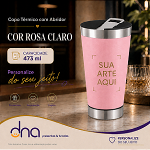 Copo Térmico com Abridor 473ml - Cor Rosa - Sua Arte Aqui