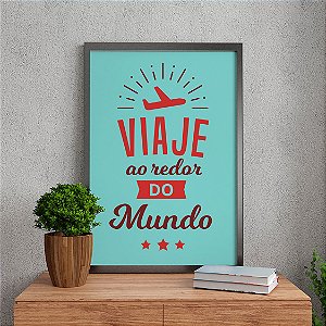 Quadro Decorativo Frases Viaje Ao Redor Do Mundo