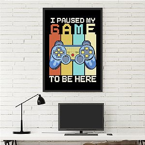 Quadro Decorativo Geek Paused Game