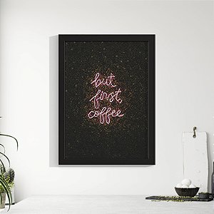 Quadro Decorativo Gourmet First Coffee
