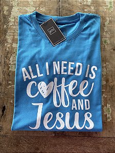 T-Shirt All I need is Coffee and Jesus azul