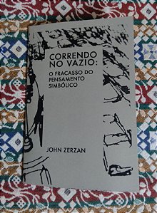 Correndo no vazio: o fracasso do pensamento simbólico