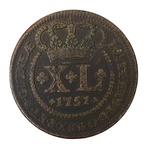 Moeda Antiga do Brasil XL Réis 1757 - Coroa sem pedículos