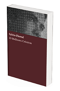 10 melhores crônicas - Sylvio Floreal