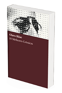 10 melhores crônicas – Olavo Bilac