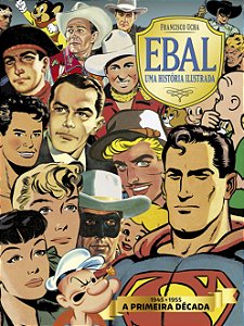 PROMOÇÃO MÊS DE LANÇAMENTO! Ebal, uma História Ilustrada – A Primeira Década