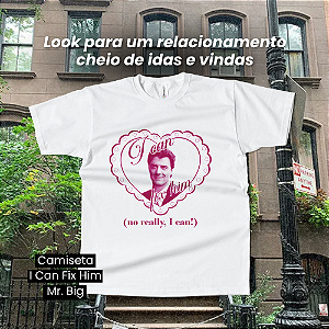 Camiseta I Can Fix Him - Mr. Big