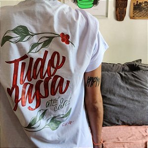 Camiseta Tudo Passa (Branca) | colab Serifa