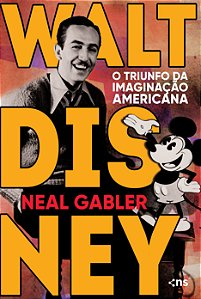 Walt Disney: O triunfo da imaginação americana