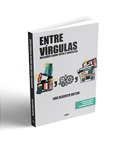 Entre Vírgulas: Reflexões Sobre Fatos E Conceitos