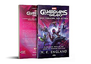 Guardiões Da Galáxia - Sem Coragem, Sem Glória