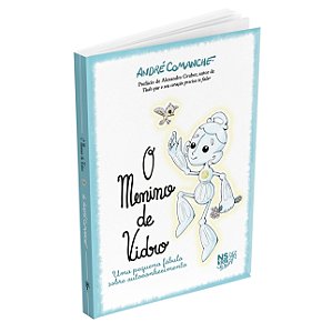 O Menino De Vidro – Uma Pequena Fábula Sobre Autoconhecimento