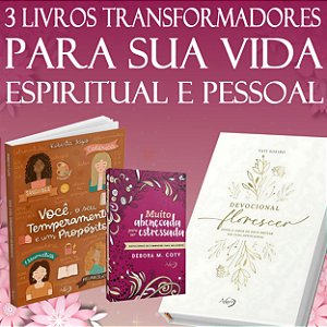 Combo: Devocional Florescer, Você, O Seu Temperamento E Um Propósito e Muito Abençoada Para Ser Estressada