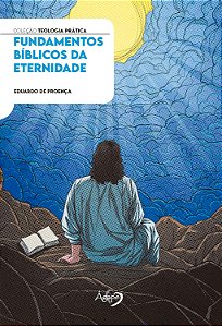 Fundamentos Bíblicos Da Eternidade