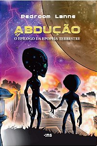 Abdução – Epílogo Da Epopeia Terrestre
