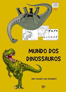Mundo Dos Dinossauros - Para Colorir Com Atividade