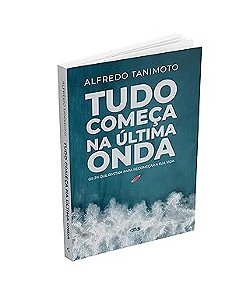 Tudo Começa Na Última Onda