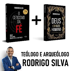 Combo Rodrigo Silva - O Ceticismo da Fé + Deus e o Vazio Humano Best-Seller Nacional