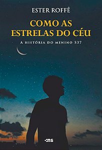 PRÉ-VENDA - Como as Estrelas do Céu: A História do Menino 537