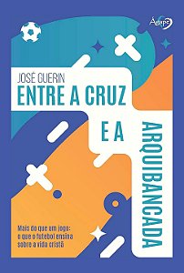 Entre a Cruz e a Arquibancada