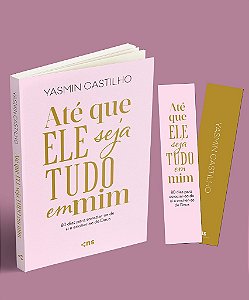 Combo 2 Unidades - Até que Ele seja tudo em mim - Yasmin Castilho