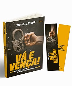 PRÉ-VENDA: Vá e Vença - Missão Dada É Missão Cumprida - Samuel Leonor