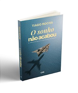 PRÉ-VENDA: O Sonho Não Acabou - O Menino Que Criou Asas Papel - Tiago Rocha