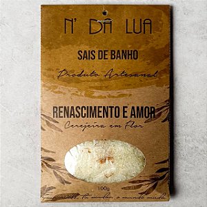 Sais de banho - Renascimento e Amor