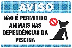 Placa de Aviso de Piscina não é permitido  animais nas  dependências da  piscina
