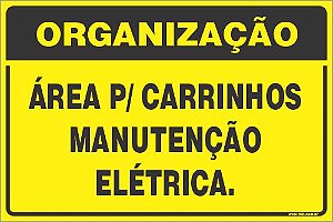 Placa de organização área p/ carrinhos manutenção elétrica.