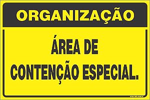 Placa de organização área de  contenção especial