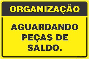 Placa de organização aguardando peças de saldo.