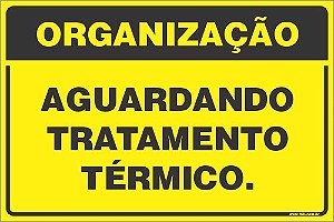 Placa de organização aguardando tratamento térmico.