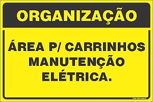 Placa de organização área p/ carrinhos manutenção  elétrica.
