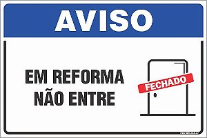 Placa de aviso em reforma não entre