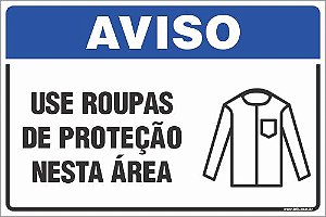 Placa de aviso use roupas  de proteção nesta área