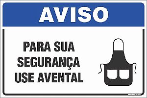 Placa de aviso para sua  segurança use avental