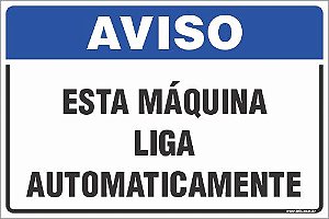 Placa de aviso esta máquina  liga  automaticamente