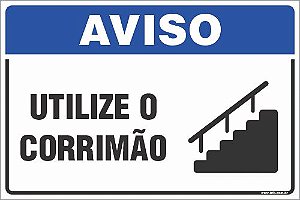 Placa de aviso utilize o corrimão