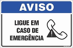 Placa de aviso ligue em  caso de emergência