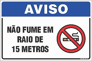 Placa de aviso não fume em raio de  15 metros