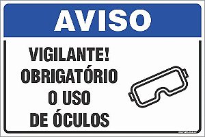 Placa de aviso vigilante! obrigatório o uso de óculos