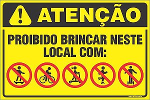 Placa de condomínio proibido brincar neste local com: skates, bicicleta, patinete, patins ...