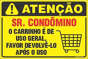 Placa de condomínio sr. condômino o carrinho é de uso geral,  favor devolvê-lo após o uso