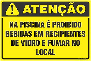 Placa de condomínio na piscina é proibido  bebidas em recipientes de vidro e fumar no  local